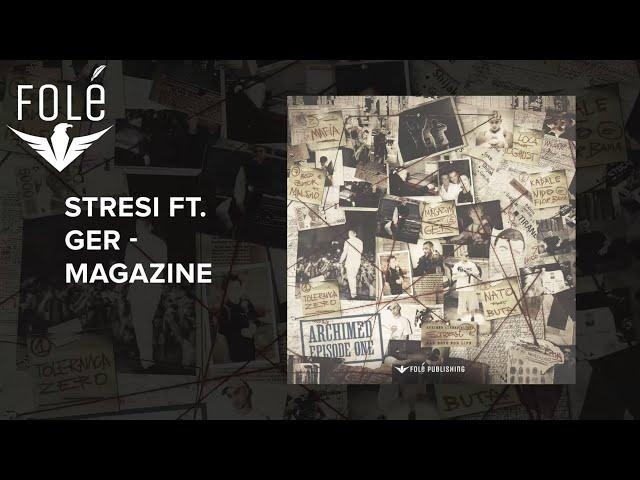 Stresi ft. GER - MAGAZINE