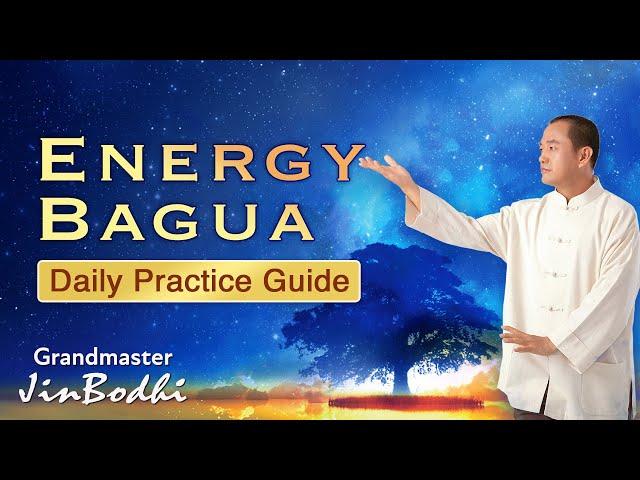 Energy Bagua Daily Practice Guide