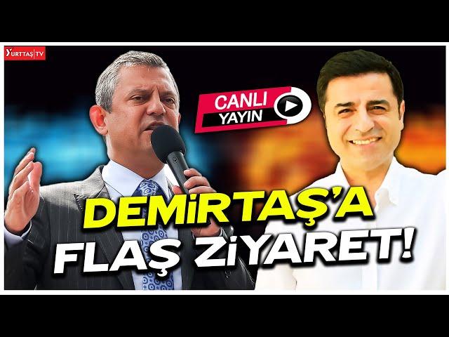 CHP Genel Başkanı Özgür Özel Selahattin Demirtaş'ı ziyaret etti!