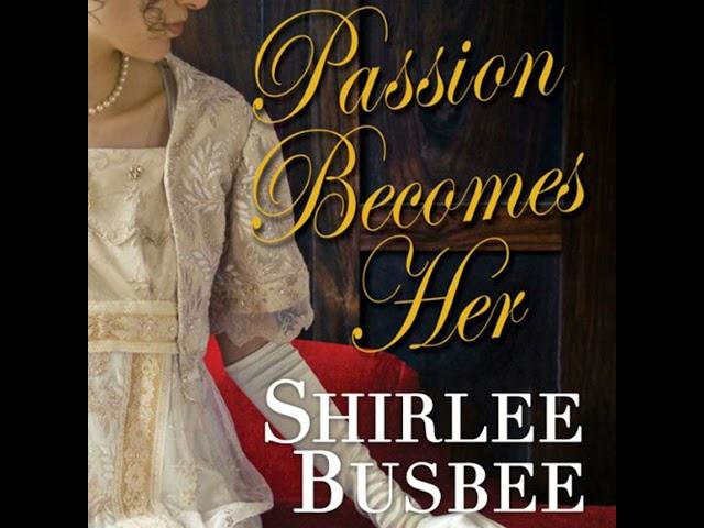 Passion Becomes Her Audiobook by Shirlee Busbee