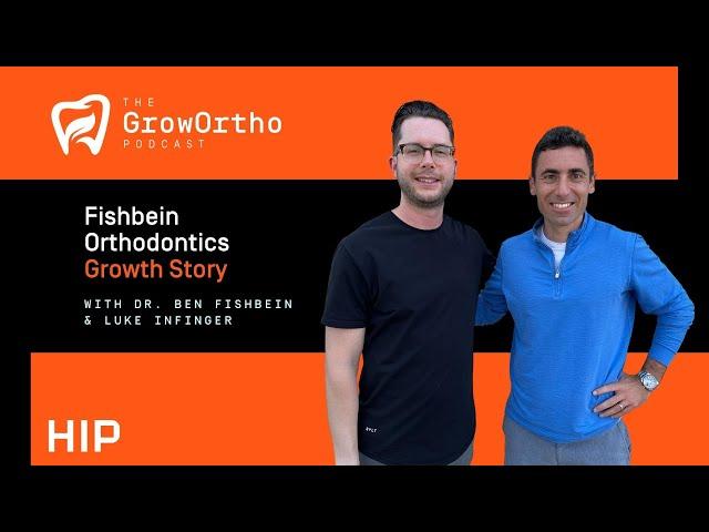 Fishbein Orthodontics Growth Story - HIP Creative