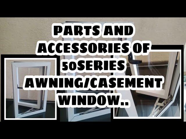 PARTS AND ACCESSORIES OF 50SERIES AWNING/CASEMENT ALUMINUM WINDOW.VLOG# BM-023