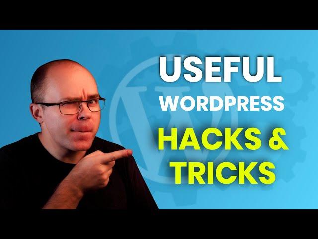 7 Useful Wordpress Hacks to Use on Every Site