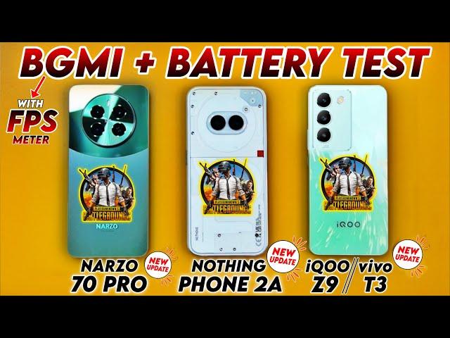 *after Update* Realme Narzo 70 Pro vs iQOO Z9 /vivo T3 vs Nothing Phone 2A : Battery & PUBG Test