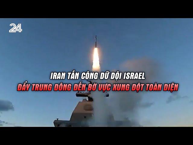 Iran tấn công dữ dội Israel, đẩy Trung Đông đến bờ vực xung đột toàn diện | VTV24