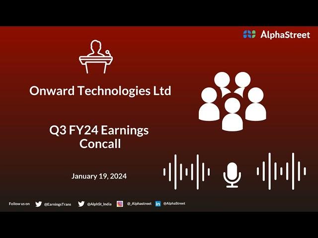 Onward Technologies Ltd Q3 FY24 Earnings Concall