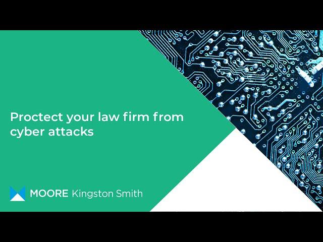 Protect your law firm from cyber attacks