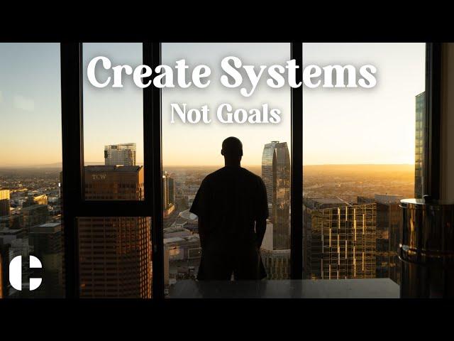 How To Be More Productive | CREATE YOUR DREAM LIFE BY CREATING SYSTEMS  (not goals)