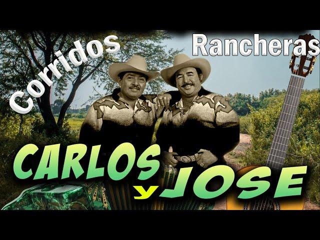 Carlos y José Colección De Las Mejores Canciones || Corridos Rancheras Viejias Pero Bonitas