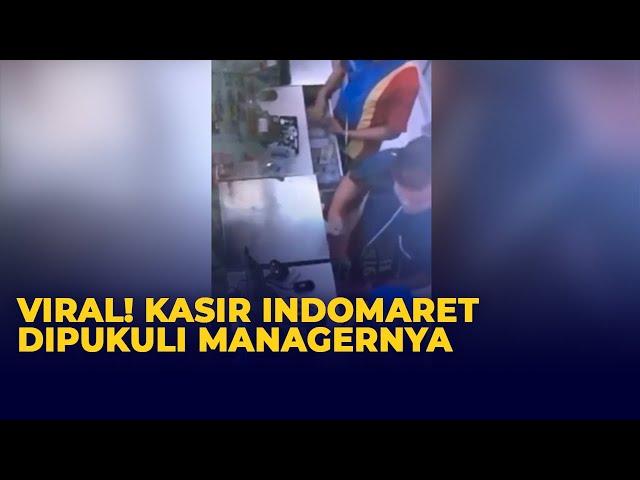 Viral! Seorang Kasir di Indomaret Dipukul Oleh Managernya Sendiri