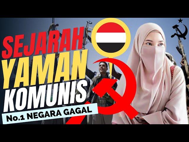 Sejarah Yaman Komunis No.1 NEGARA GAGAL ️Hari ini Masih Perang