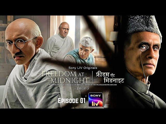 Freedom at Midnight Full Episode 01 | Sony LIV Originals | Sidhant Gupta | Ira Dubey | Screening