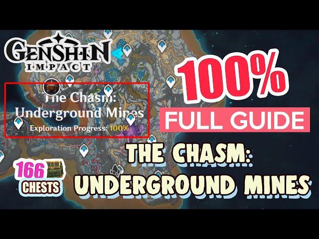 How to: The Chasm: Underground Mines 100% FULL Exploration ⭐  ALL CHESTS GUIDE 【 Genshin Impact 】