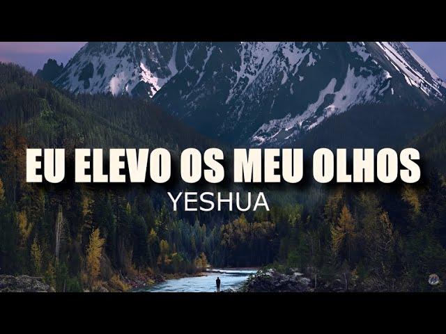 FUNDO MUSICAL EU ELEVO OS MEUS OLHOS (YESHUA)| ORAÇÃO, MINISTRAÇÃO, PREGAÇÃO, DEVOCIONAL| PIANO +PAD