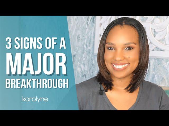 3 Signs God is Preparing You for a Major Breakthrough