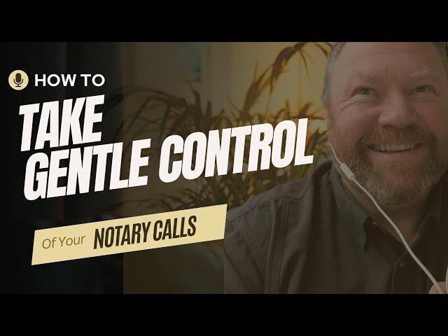 How to Take Gentle Control of Notary Phone Calls