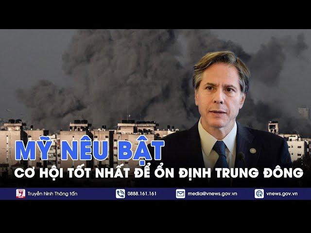 Mỹ nêu bật cơ hội tốt nhất để ổn định Trung Đông - Tin Thế giới - VNews