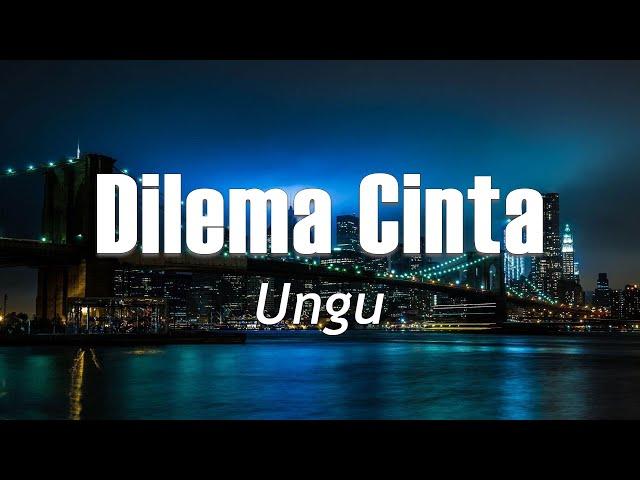 Dilema CintaUngu || Lirik Videos