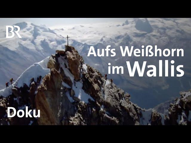 Das Weißhorn im Wallis | Bergauf-Bergab | Doku | Schweizer Alpen