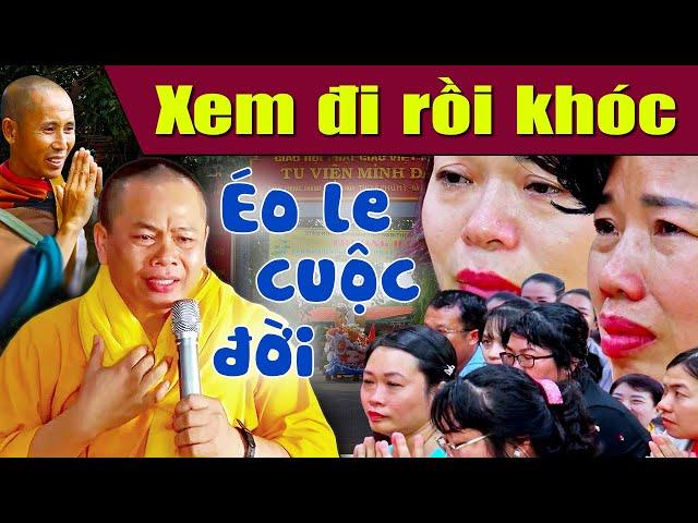 Cuộc đời đẫm nước mắt của sư thầy Thích Minh Đạo | Tu Viện Minh Đạo | Xem đi rồi khóc!