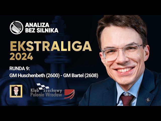 Analiza bez silnika nr 146 | Ekstraliga 2024 | Runda 9 | Huschenbeth - Bartel