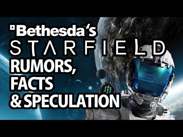 Starfield - Rumors, Facts & Speculation about Bethesda’s new Space RPG