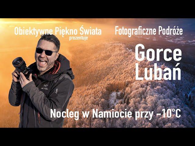 Gorce, Lubań i Nocleg w Namiocie przy -10°C Fotograficzne Podróże