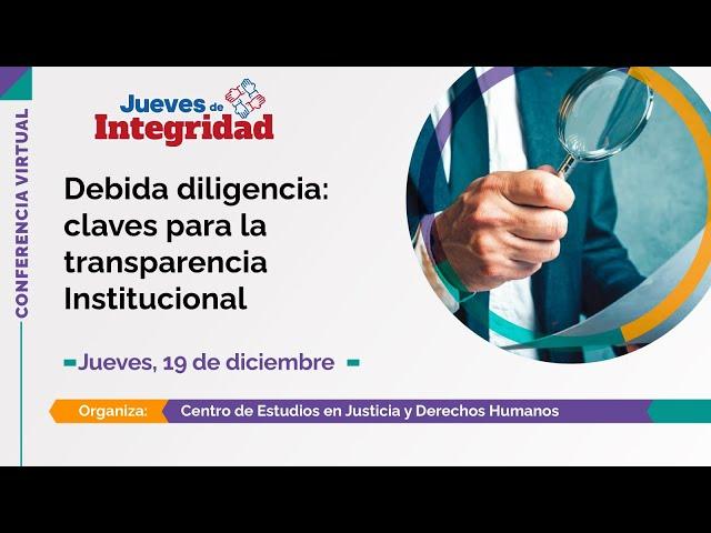 #JuevesDeIntegridad | Debida diligencia: claves para la transparencia institucional