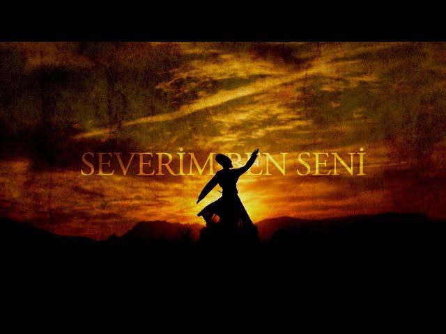 Severim Ben Seni - Turkish Song