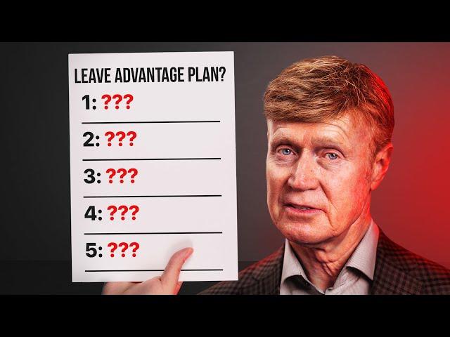 You CAN NOT Leave Advantage Plan Unless You Pass These 30 Questions! 