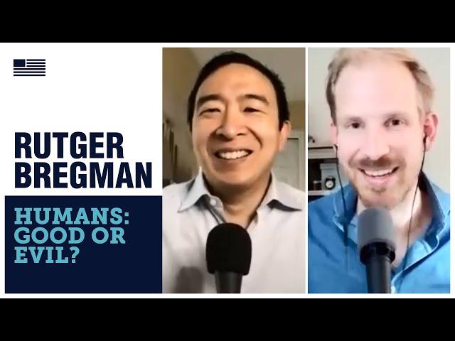 Humankind: Good or evil? Rutger Bregman joins Andrew Yang on Yang Speaks.