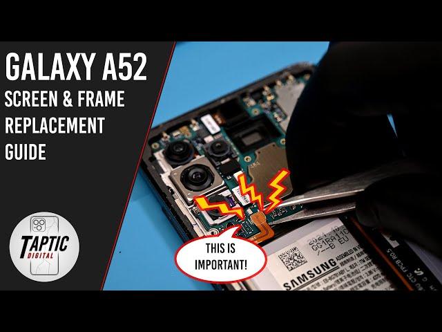 Galaxy A52 Screen and Frame Replacement Guide | Awesome improvements!