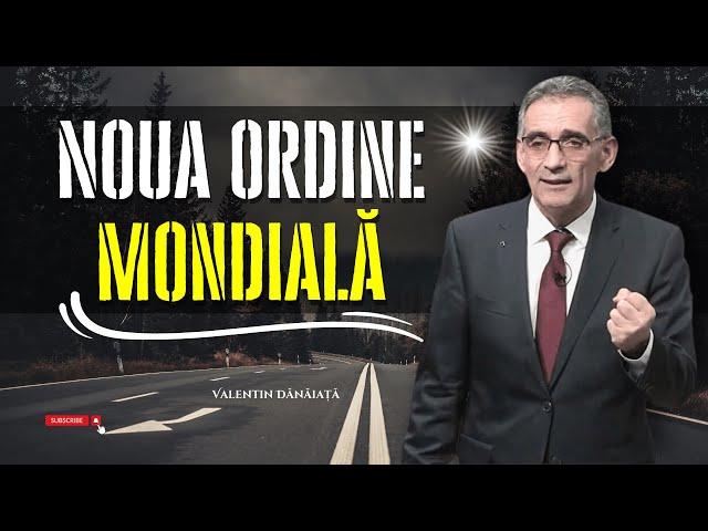 Valentin Dănăiață - Vechea și Noua Ordine Mondială Creștină - predici creștine