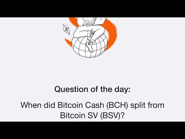 When did Bitcoin Cash (BCH) split from Bitcoin SV (BSV)? Question Of The Day | Time Farm 19 October