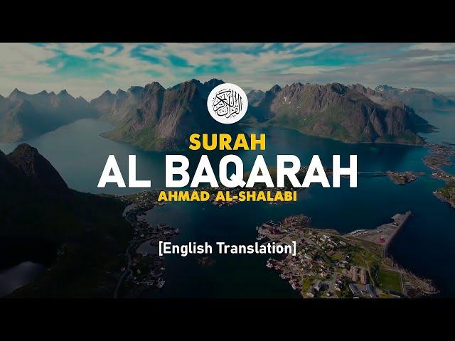 Surah Al Baqarah - Ahmad Al-Shalabi [ 002 ] I Beautiful Quran Recitation