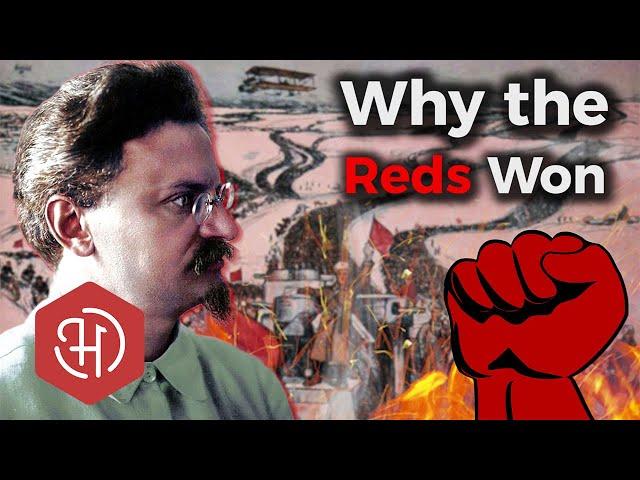 Why the Reds WON the Russian Civil War against the Whites