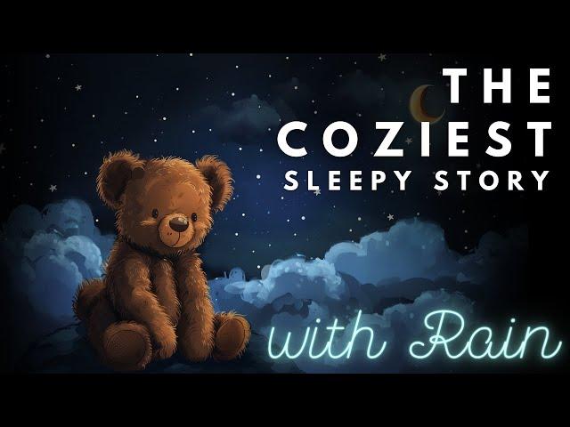  The Sleepy History of Teddy Bears - The Coziest Sleepy Story | Storytelling and RAIN