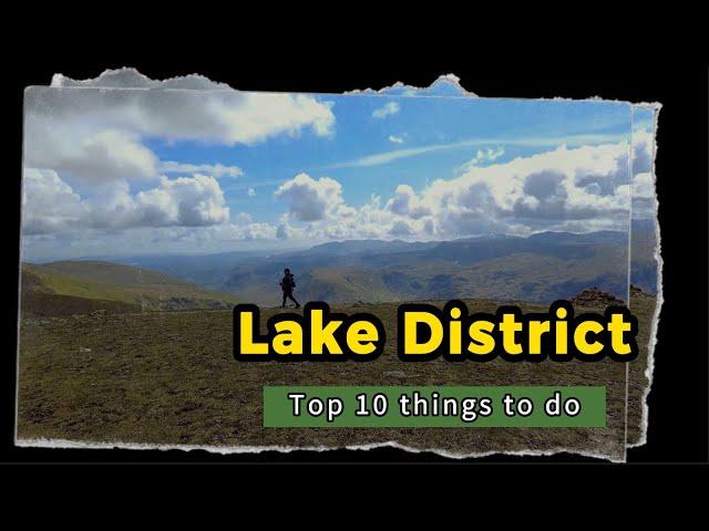 Top 10 things to do in the Lake District