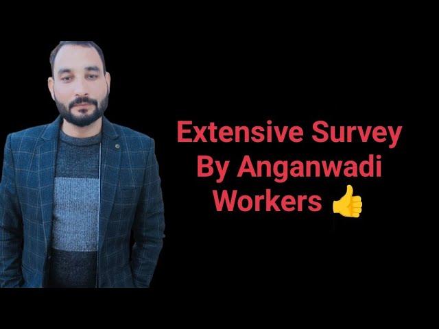 Extensive Survey By Anganwadi Workers 