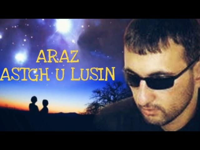 Araz~Asgh U Lusin