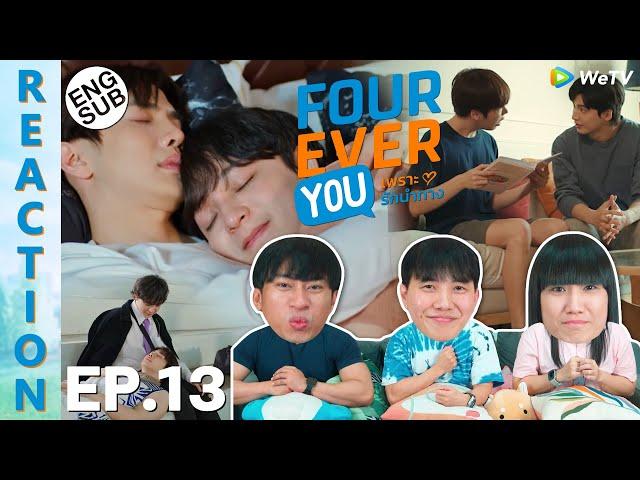 (ENG SUB) [REACTION] Fourever You เพราะรักนำทาง | EP.13 | IPOND TV