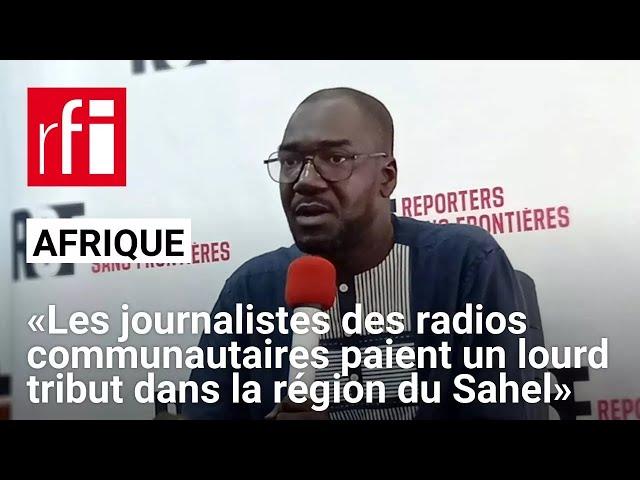 «Les journalistes des radios communautaires paient un lourd tribut dans la région du Sahel»