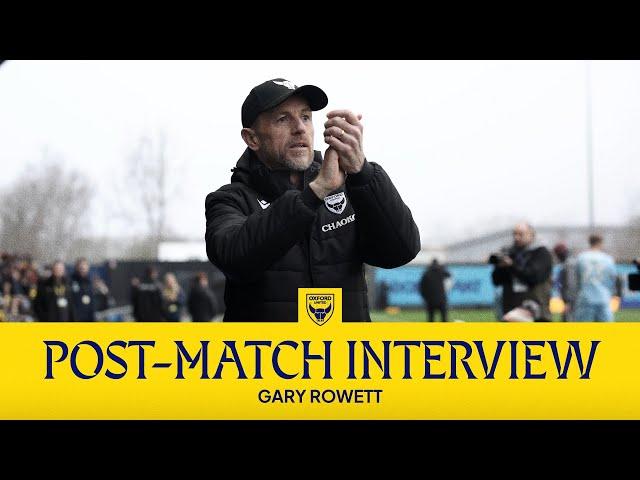 Gary Rowett Reflects on Oxford United's 3-2 Win Over Cardiff City