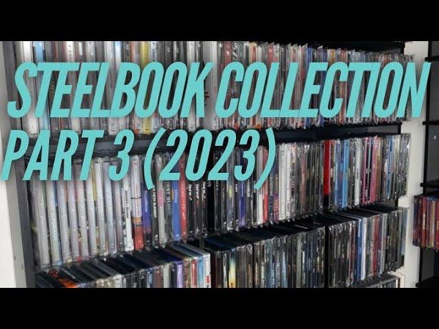 My Complete Steelbook Collection: Part 3 - 2023