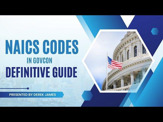 Mastering NAICS CODES to Secure Government Contracts