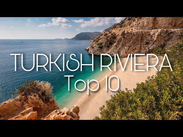 TOP 10 Places in the TURKISH RIVIERA | Turkey Travel Video