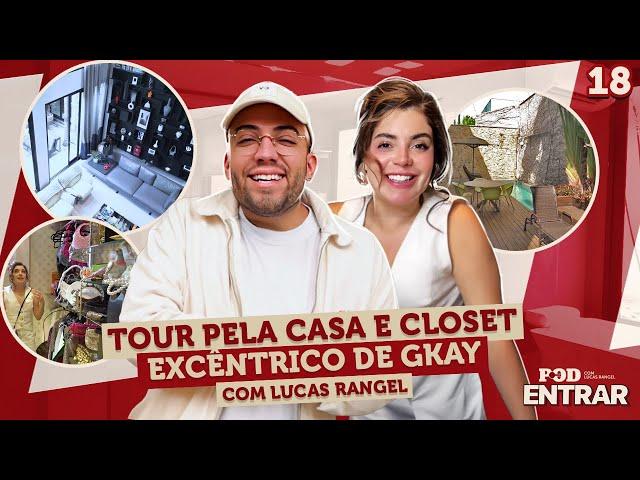 POD ENTRAR - Tour pela casa e closet excêntrico de Gkay com Lucas Rangel