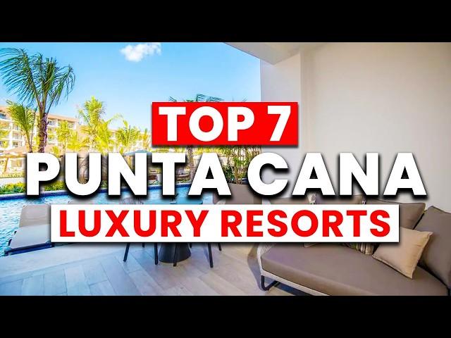 NEW | Top 7 MOST Luxury All-Inclusive Resorts in Punta Cana (2024)