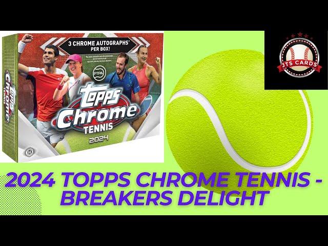 2024 Topps Chrome Tennis Breakers Delight