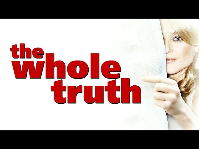 The Whole Truth | FULL MOVIE | Comedy, Drama | Eric Roberts, Elisabeth Rohm